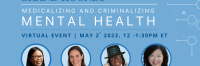 Medicalizing and Criminalizing Mental Health